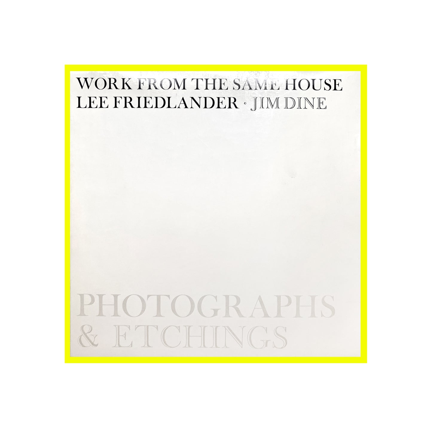 WORK FROM THE SAME HOUSE.LEE FRIEDLANDER & JIM DINE 1969 first edition