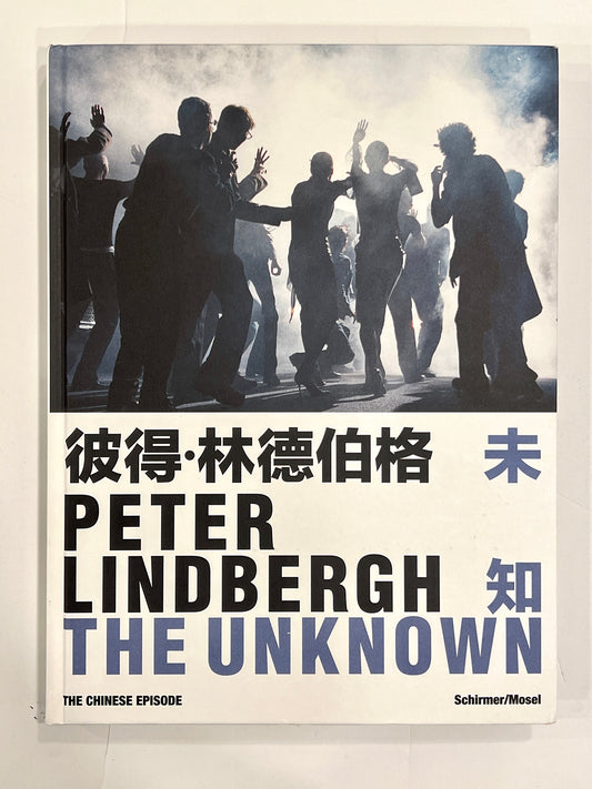 PETER LINDBERGH.THE UNKNOWN.THE CHINESE EPISODE