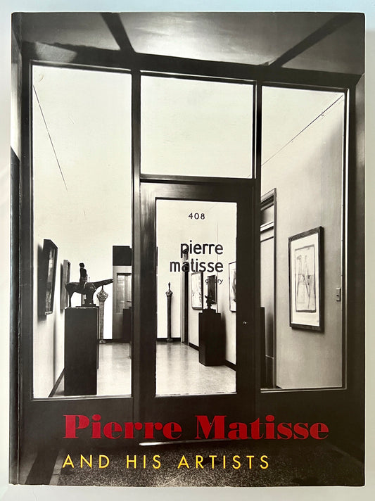PIERRE MATISSE AND HIS PAINTERS